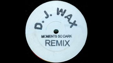 DJ Wax – Moments So Dark (Remix)
