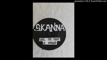 Skanna – Until the Night is Morning (Side A)