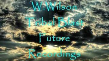 W Wilson – Tribal Blast – Future Recordings 1993