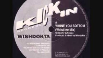 Wishdokta – Whine You Bottom (Waistline Mix) (1992)