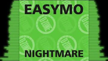 EASYMO NIGHTMARE