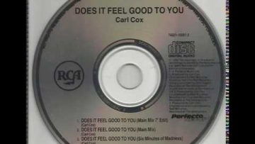 Carl Cox – Does It Feel Good To You (Main Mix 7´´ Edit)