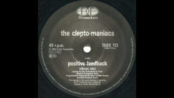 Cleptomaniacs – Positve Feedback (Climax Mix) (A)