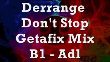 Derrange – Dont Stop – Getafix Mix