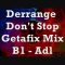 Derrange – Dont Stop – Getafix Mix