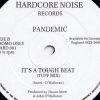 Pandemic – Its A Tough Beat (Tuff Mix) [Hardcore Noise Records] (1991)