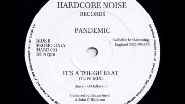 Pandemic – Its A Tough Beat (Tuff Mix) [Hardcore Noise Records] (1991)