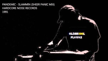 Pandemic – Slammin (Sheer Panic Mix)