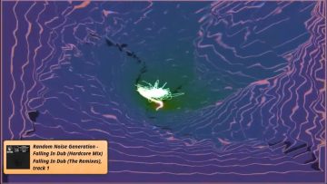 Random Noise Generation – Falling In Dub (Hardcore Mix)
