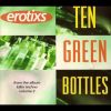 Ten Green Bottles [Where R U Mix] – Erotixs.wmv