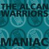 THE ALCAN WARRIORS MANIAC