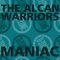 THE ALCAN WARRIORS MANIAC