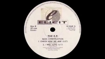 Bass Construction – Check How We Jam (The E.P.) [Elicit] 1991