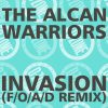 THE ALCAN WARRIORS INVASION (F/O/A/D REMIX)