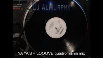 YA YAS = LOOOVE quadromainia mix