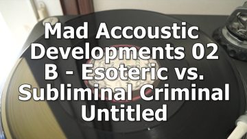 Mad Accoustic Developments 02 – B – Esoteric vs. Subliminal Criminal – Untitled