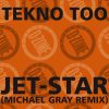 TEKNO TOO JET-STAR (MICHAEL GRAY A12 NIGHTMARE MIX)