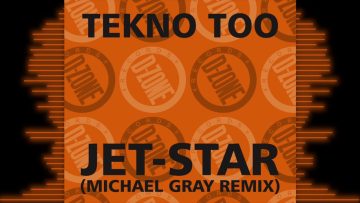 TEKNO TOO JET-STAR (MICHAEL GRAY A12 NIGHTMARE MIX)