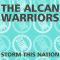 THE ALCAN WARRIORS STORM THIS NATION