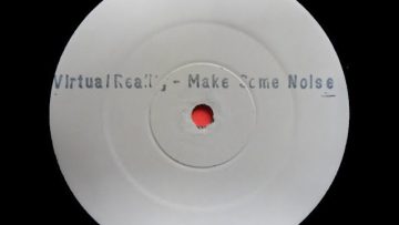 Virtual Reality Make Some Noise EP A