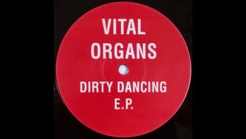 Vital Organs – Dirty Dancing
