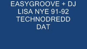EASYGROOVE DJ LISA NYE 91-92 TECHNODREDD DAT .wmv