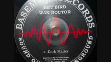 Kev Bird / Wax Doctor – Dark Matter