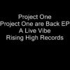 Project One – A Live Vibe