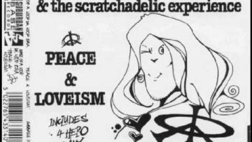 Sonz Of A Loop Da Loop Era and The Scratchadelic Experience – Peace