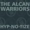 THE ALCAN WARRIORS HYP-NO-TIZE (DEEP DUB MIX)