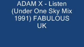 ADAM X Listen Under One Sky Mix 1991 FABULOUS UK