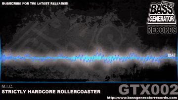 MIC – Strictly Hardcore Rollercoaster – GTX002-B1 – Bass Generator Records