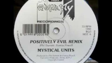 Mystical Units – A1 – Positively Evil (Remix)
