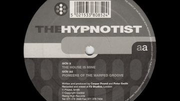 The Hypnotist The House Is Mine Original Mix