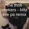 the thrill seekers blitz live pa remix