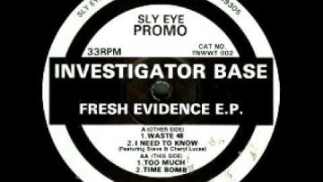 Investigator Base – Fresh Evidence EP – A2 – I Need To Know