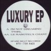 Luxury – Im not dreaming