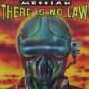 Messiah – There is no Law