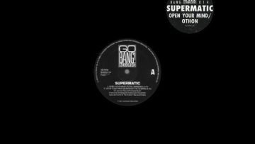 Supermatic Open Your Mind Bumrush The Sound
