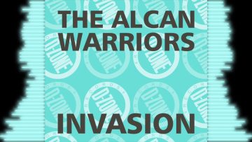 THE ALCAN WARRIORS INVASION